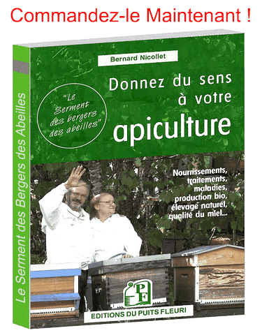 Donnez du sens à votre apiculture LIVRE de Bernard NICOLLET Mon 4eme ouvrage d'apiculture: Donnez du sens à votre apiculture